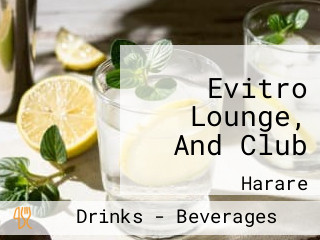 Evitro Lounge, And Club