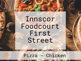 Innscor Foodcourt First Street