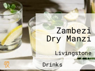 Zambezi Dry Manzi