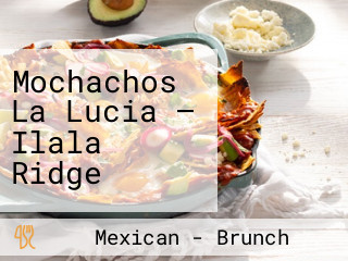 Mochachos La Lucia — Ilala Ridge