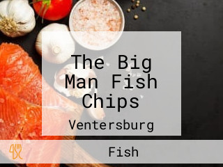 The Big Man Fish Chips