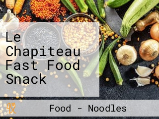 Le Chapiteau Fast Food Snack