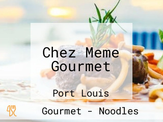 Chez Meme Gourmet
