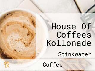 House Of Coffees Kollonade