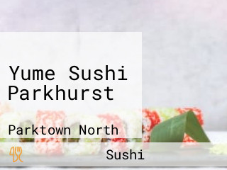Yume Sushi Parkhurst