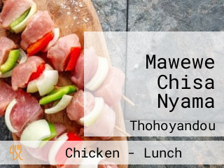 Mawewe Chisa Nyama
