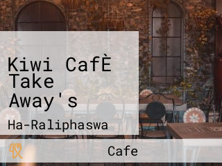 Kiwi CafÈ Take Away's