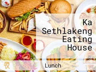 Ka Sethlakeng Eating House