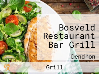 Bosveld Restaurant Bar Grill