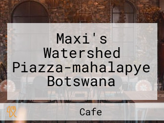 Maxi's Watershed Piazza-mahalapye Botswana