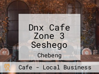 Dnx Cafe Zone 3 Seshego