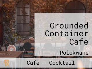 Grounded Container Cafe