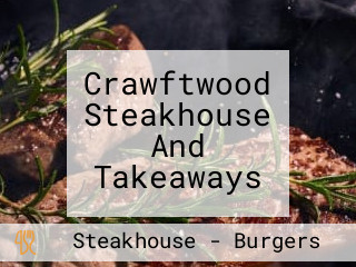 Crawftwood Steakhouse And Takeaways