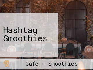 Hashtag Smoothies