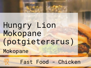 Hungry Lion Mokopane (potgietersrus)