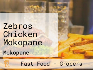 Zebros Chicken Mokopane
