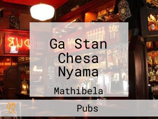 Ga Stan Chesa Nyama