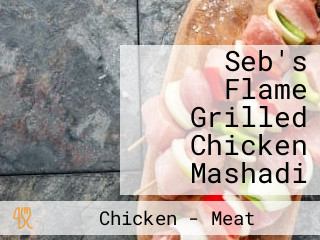 Seb's Flame Grilled Chicken Mashadi