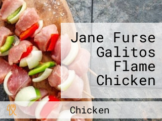 Jane Furse Galitos Flame Chicken