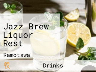 Jazz Brew Liquor Rest