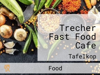 Trecher Fast Food Cafe