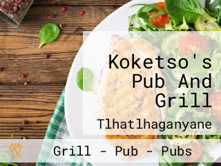 Koketso's Pub And Grill