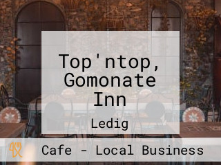 Top'ntop, Gomonate Inn