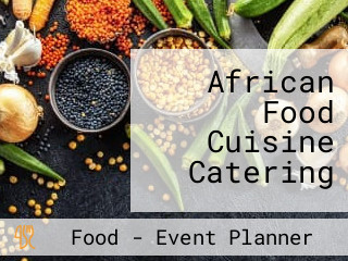 African Food Cuisine Catering