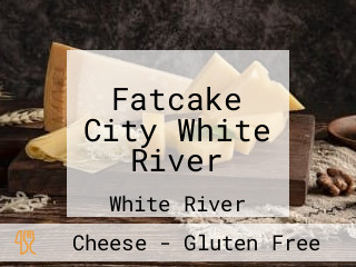 Fatcake City White River