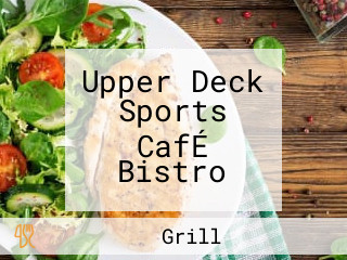 Upper Deck Sports CafÉ Bistro