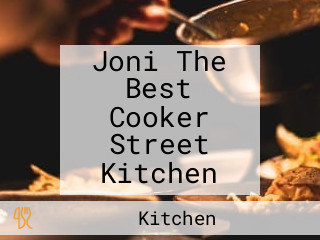 Joni The Best Cooker Street Kitchen