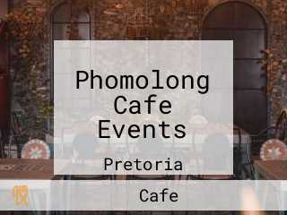 Phomolong Cafe Events