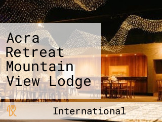 Acra Retreat Mountain View Lodge