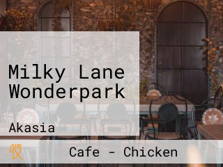 Milky Lane Wonderpark