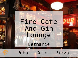 Fire Cafe And Gin Lounge