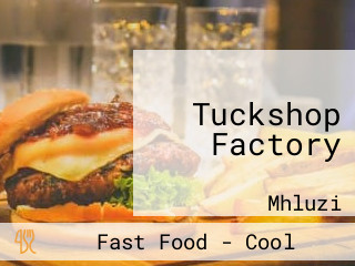 Tuckshop Factory