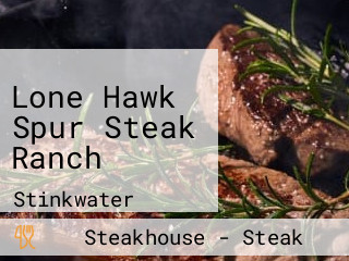 Lone Hawk Spur Steak Ranch