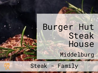 Burger Hut Steak House