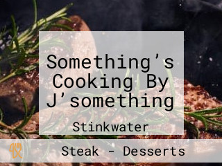 Something’s Cooking By J’something