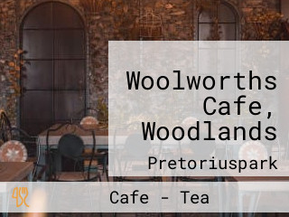 Woolworths Cafe, Woodlands