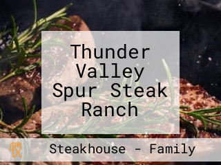 Thunder Valley Spur Steak Ranch