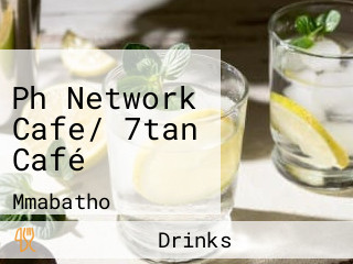 Ph Network Cafe/ 7tan Café