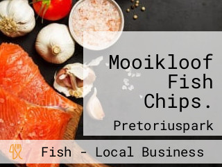 Mooikloof Fish Chips.