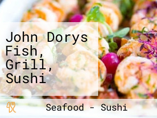 John Dorys Fish, Grill, Sushi