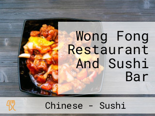 Wong Fong Restaurant And Sushi Bar