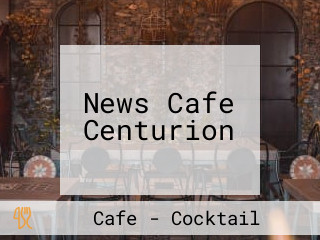 News Cafe Centurion