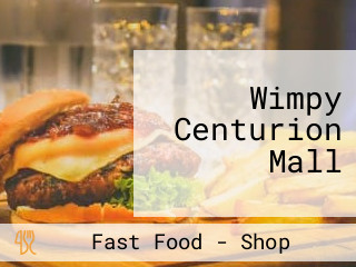 Wimpy Centurion Mall