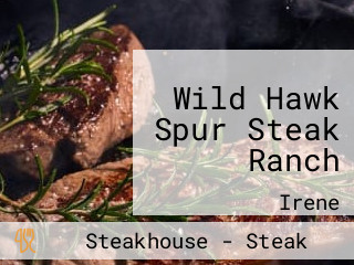 Wild Hawk Spur Steak Ranch