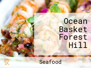 Ocean Basket Forest Hill