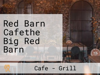 Red Barn Cafethe Big Red Barn